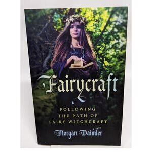 Fairycraft: Following The Path Of Fairy Witchcraft - Morgan Daimler